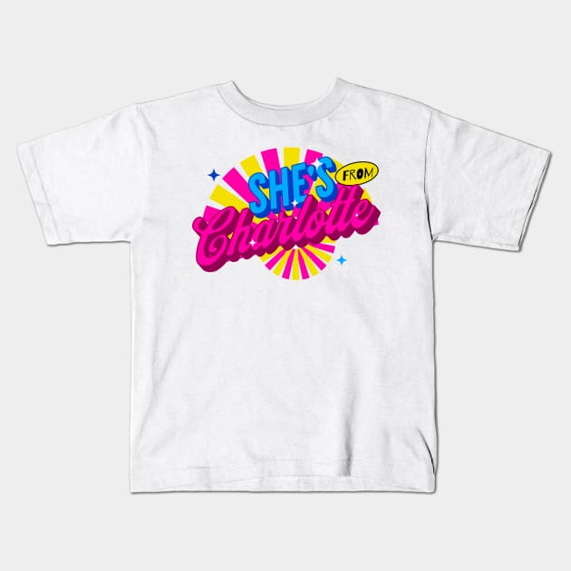 SHE'S FROM CHARLOTTE Kids T-Shirt by Imaginate